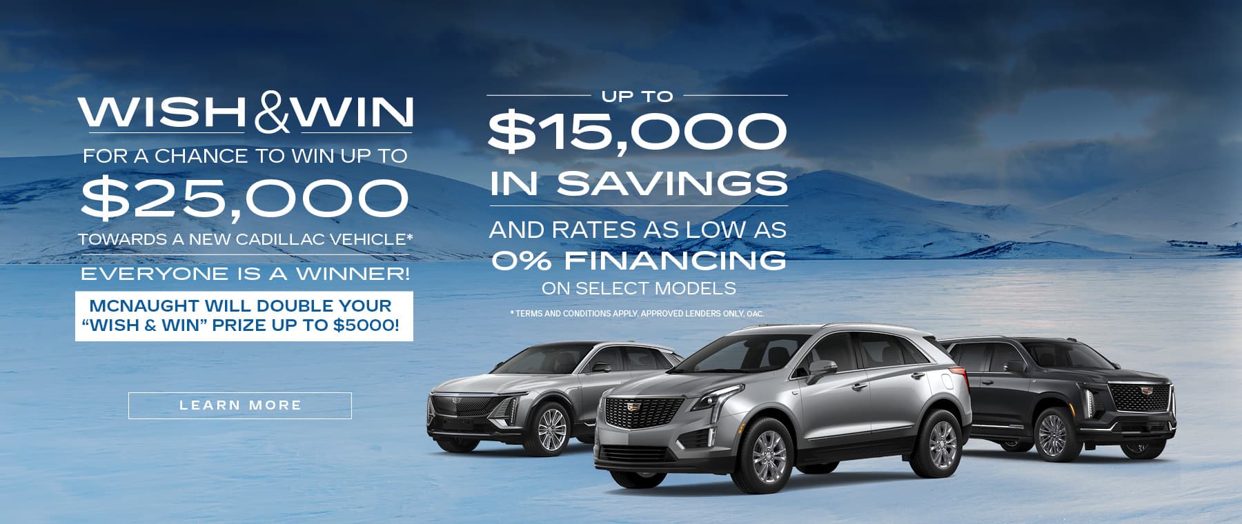 Cadillac offer: Win up to $25,000 towards a new vehicle. Save up to $15,000 with 0% financing. Learn more.